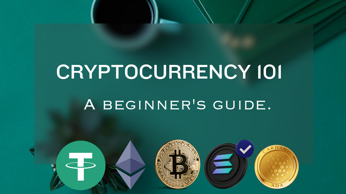 Cryptocurrency 101: A beginner’s guide.