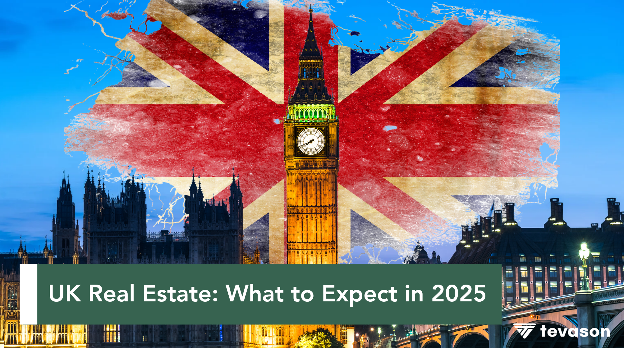 UK Real Estate: What to Expect in 2025
